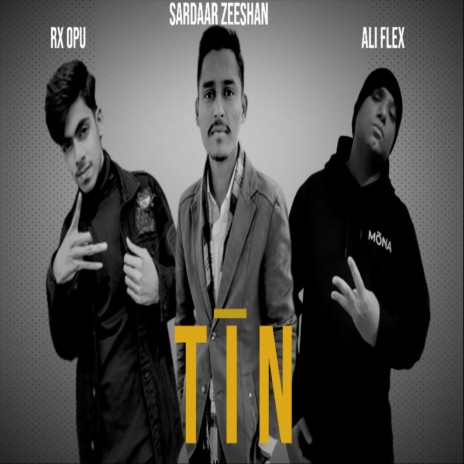 Tin ft. Rx Opu & Sardaar Zeeshan | Boomplay Music