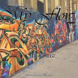 My Flow (feat. Swe Decapolis, Bogotah & War Buxz)