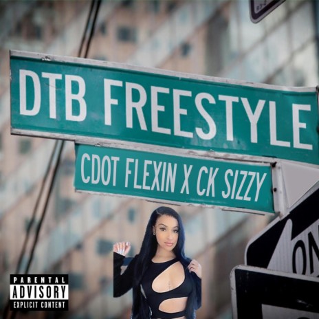 DTB Freestyle ft. CK SIZZY | Boomplay Music