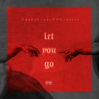 Let You Go (feat. P. Phileston)