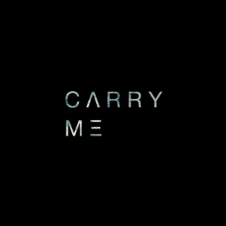 Carry Me