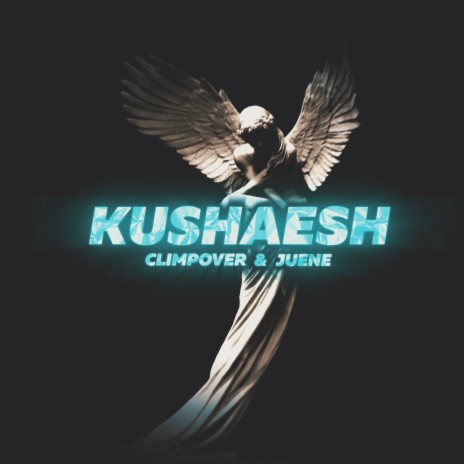 Kushaesh ft. JEUNE | Boomplay Music
