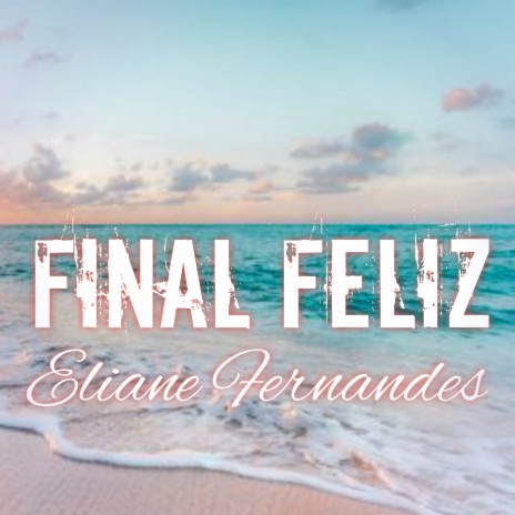 Final Feliz | Boomplay Music