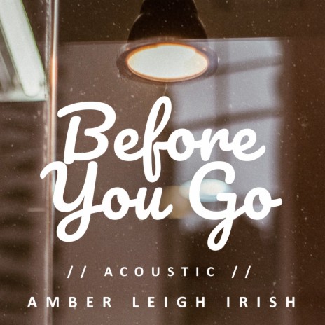 Before You Go (Acoustic) | Boomplay Music