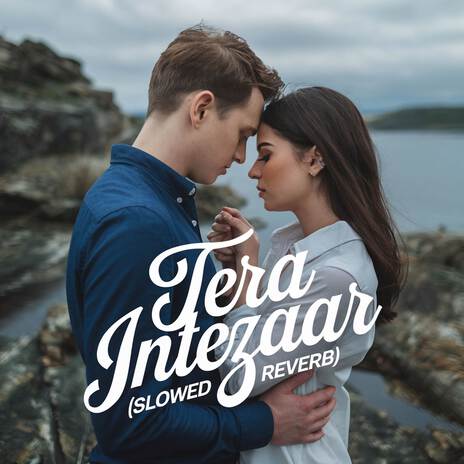 Tera Intezaar (Slowed + Reverb) | Boomplay Music