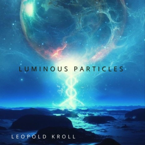 Luminous Particles | Boomplay Music