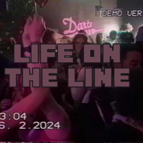 Life On The Line | Boomplay Music