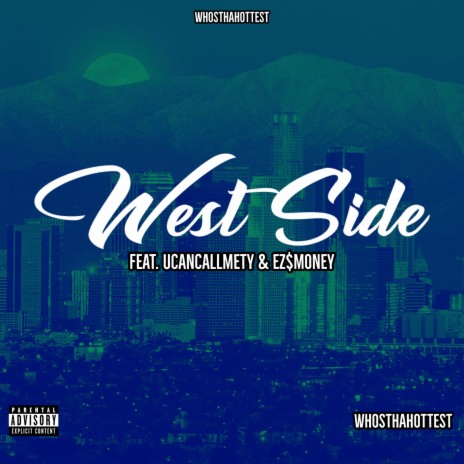 West Side ft. UcancallmeTY, EZ$mONEY, King Ju & Doggy Maxx | Boomplay Music