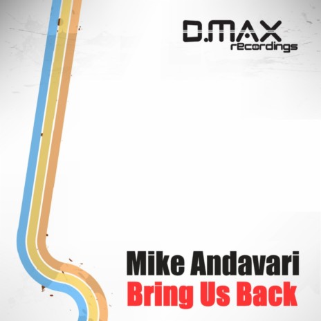 Bring Us Back (Original Mix) | Boomplay Music