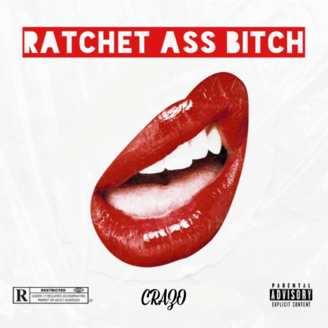Ratchet Ass Bitch | Boomplay Music
