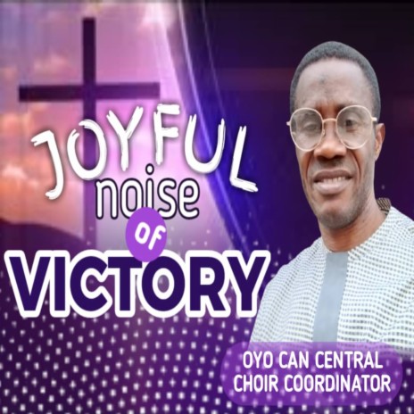 Joyful Noise of Victory | Boomplay Music