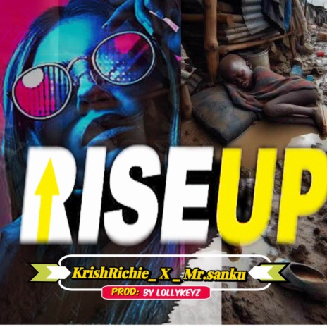 Rise Up ft. Mr Sanku | Boomplay Music