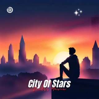 City Of Stars