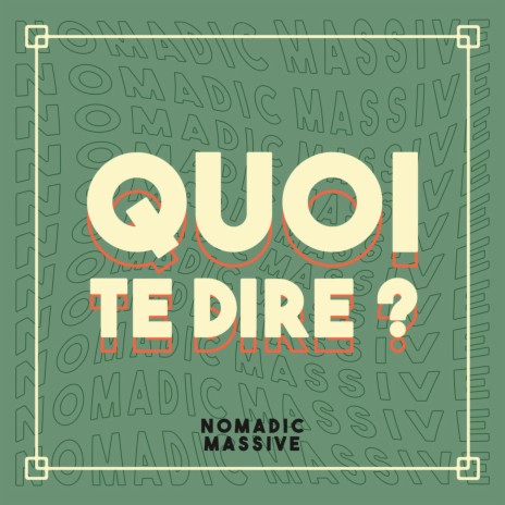 Quoi Te Dire | Boomplay Music