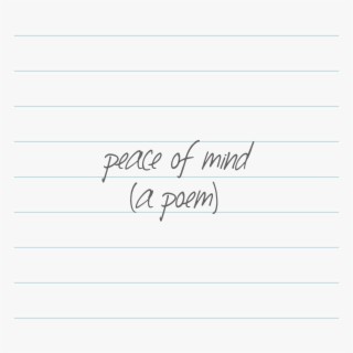 Peace of Mind (A Poem)