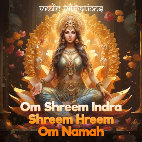 Om Shreem Indra Shreem Hreem Om Namah