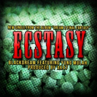 Ecstasy (feat. Yung Mulah)