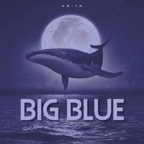 Big Blue | Boomplay Music