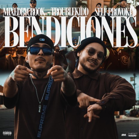 Bendiciones ft. Trouble Kidd & Self Provoked | Boomplay Music