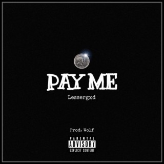Pay me lyrics | Boomplay Music
