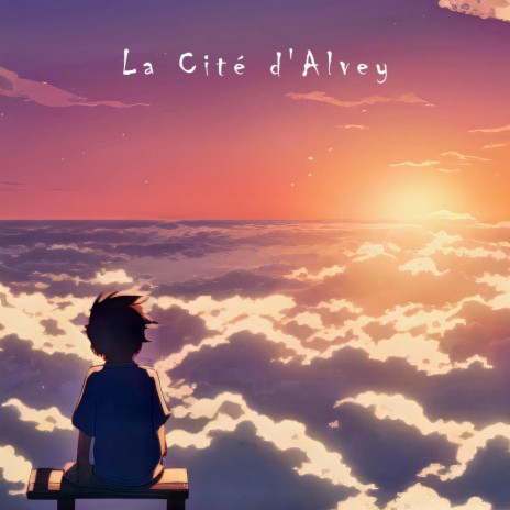 La Cité d'Alvey (Original Story Soundtrack)