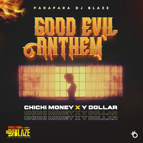 Good Evil Anthem ft. Chi Chi Money & Y Dollar | Boomplay Music