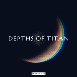 Depths of Titan