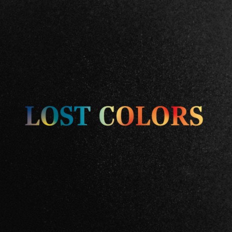 Lost Colors (Acoustic) | Boomplay Music