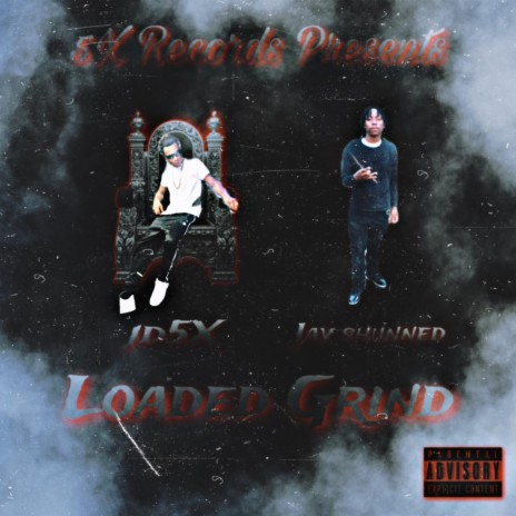 Loaded Grind ft. Jay Shunned | Boomplay Music