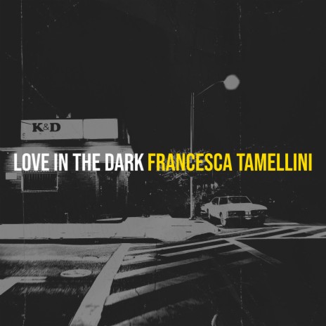 Love in the Dark | Boomplay Music