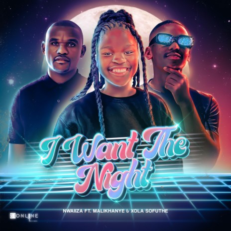 I Want The Night ft. Malikhanye & Xola Sofuthe | Boomplay Music