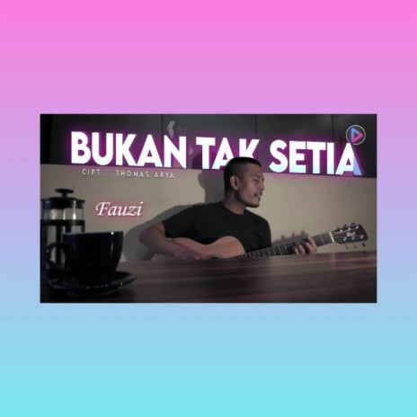 Bukan Tak Setia | Boomplay Music