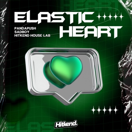 Elastic Heart ft. Hitkend House Lab & SadBoy | Boomplay Music