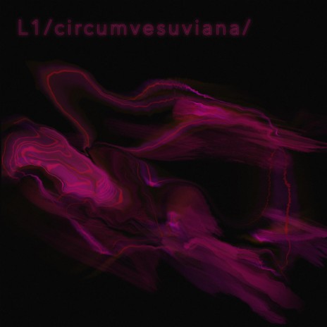 L1 /circumvesuviana/ | Boomplay Music