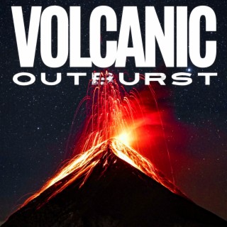 Volcanic Outburst