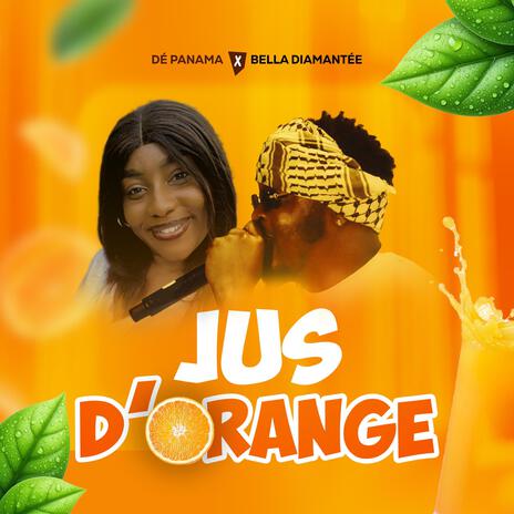 Jus D'orange ft. Bella Diamantée | Boomplay Music