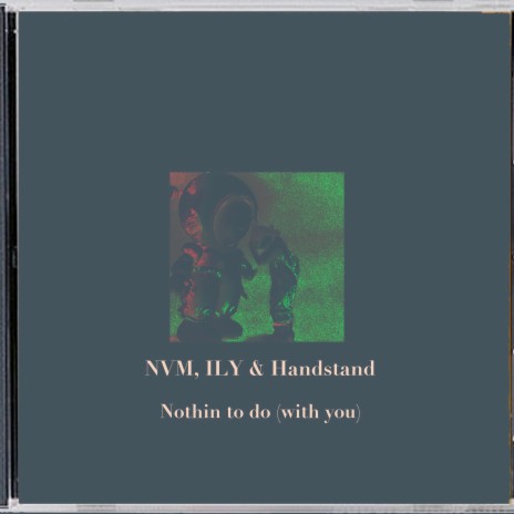 Nothin to Do (With You) ft. Handstand | Boomplay Music