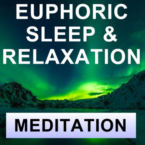 Euphoric Sleep & Relaxation Meditation | Boomplay Music