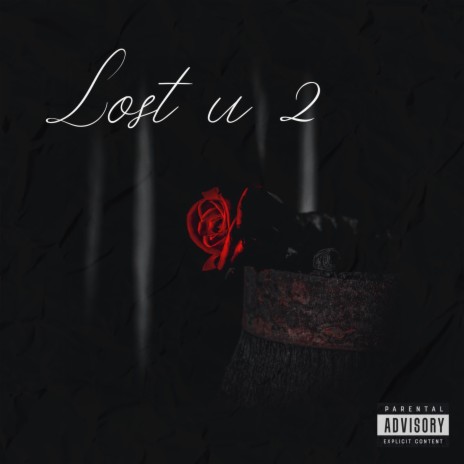 Lost u 2 | Boomplay Music