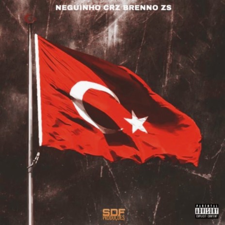 Turquia ft. MC Neguinho CRZ | Boomplay Music