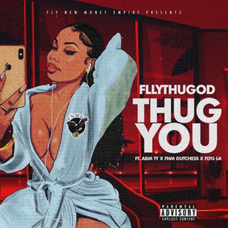 Thug You ft. FlyGee LA | Boomplay Music