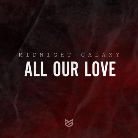 All Our Love | Boomplay Music