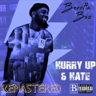 Hurry Up & Hate (Remastered)