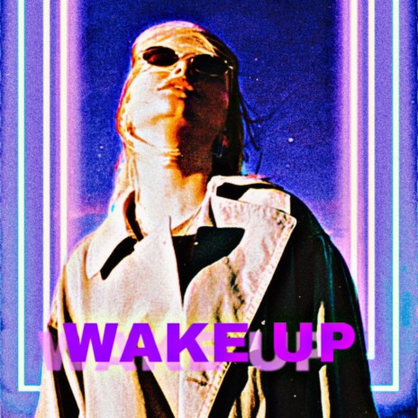 Wake Up | Boomplay Music