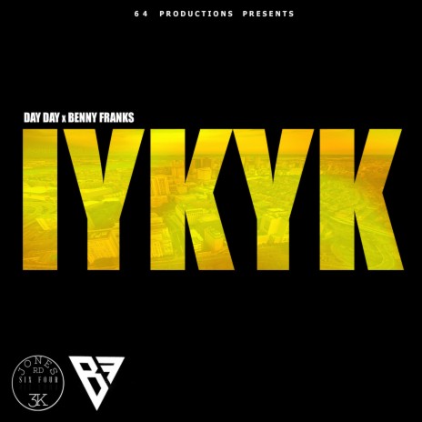 IYKYK ft. Benny Franks | Boomplay Music