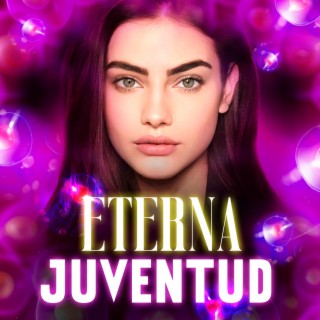 Eterna Juventud, Versión Femenina (Rejuvenecimiento de Todo el Cuerpo Subliminal)