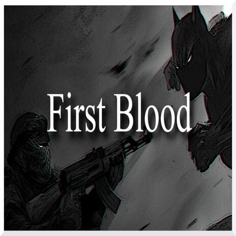 First Blood | Boomplay Music