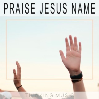 Praise Jesus Name
