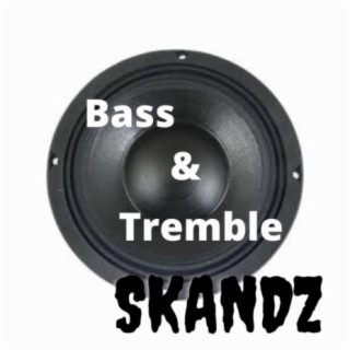 Bass & Tremble