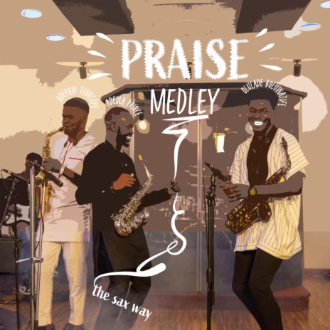 Praise Medley ft. Adeola Prince & Olulade Boluwatife